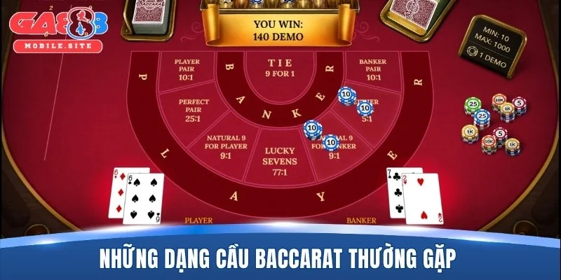 Soi Cầu Baccarat - Theo Dõi Bàn Chơi Nhanh Và Chính Xác 2 Những dạng cầu baccarat thường gặp