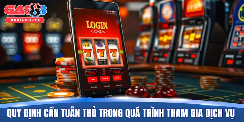 Điều Khoản Sử Dụng 2 Những quy định cần tuân thủ trong quá trình tham gia dịch vụ